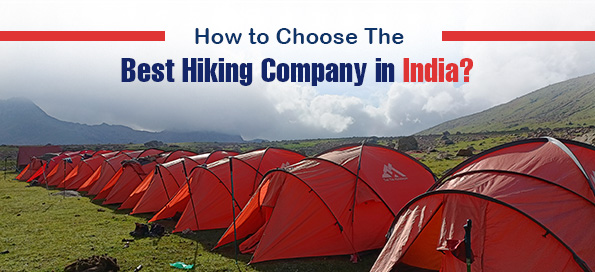 How to Choose The Best Hiking Company in India?